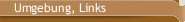 Umgebung, Links